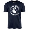 I'm Not Drunk I'm Patriotic - Unisex T-Shirt - Image 3